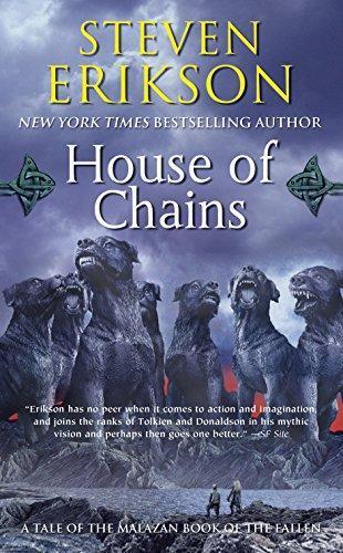 Steven Erikson: House of Chains (Malazan Book of the Fallen, #4) (Paperback, 2007, Tor Fantasy)