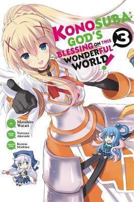 Natsume Akatsuki, Makoto Taji, Masahito Watari (渡 真仁): Konosuba : God's blessing on this wonderful world!. 3 (2017, Yen Press LLC)