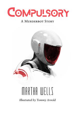 Martha Wells (duplicate): Compulsory (AudiobookFormat, Wired)