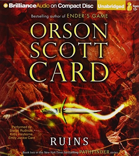 Stefan Rudnicki, Orson Scott Card, Kirby Heyborne, Emily Janice Card: Ruins (AudiobookFormat, 2012, Brilliance Audio, Brand: Brilliance Audio)