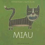 Antonio Rubio: Miau/mew (De La Cuna a La Luna) (Spanish language, 2005, Kalandraka)