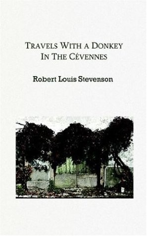 Robert Louis Stevenson: Travels with a Donkey in the Cevennes (Paperback, 2006, Frontlist Books, Brand: Frontlist Books)
