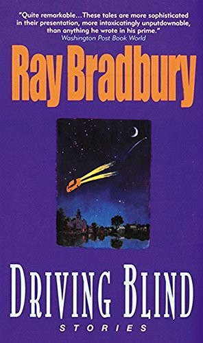 Ray Bradbury: Driving Blind (Paperback, 1998, Harper Voyager)