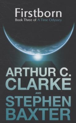 Arthur C. Clarke: Firstborn (2009, Orion Publishing Co)