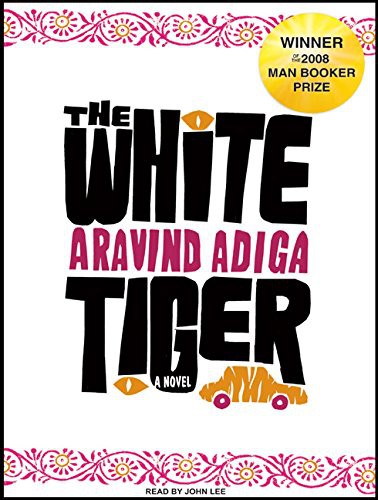 John Lee, Aravind Adiga (duplicate): The White Tiger (AudiobookFormat, 2008, Tantor Audio)