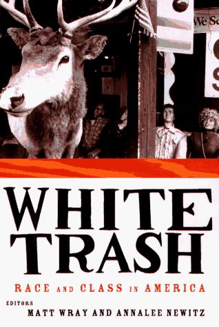 Annalee Newitz: White trash (1997, Routledge)