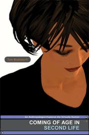 Tom Boellstorff: Coming of Age in Second Life (2008, Princeton University Press)