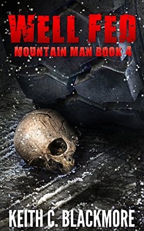 Keith C Blackmore: Well Fed (2014, CreateSpace Independent Publishing Platform)