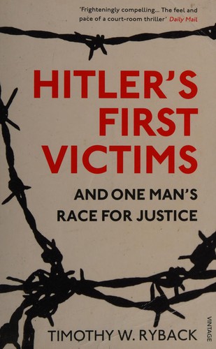 Timothy W. Ryback: Hitler's First Victims (2016, Penguin Random House)