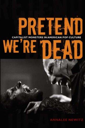 Annalee Newitz: Pretend We're Dead (Paperback, 2006, Duke University Press)