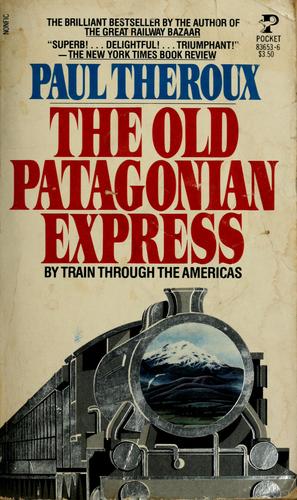 Paul Theroux: The old Patagonian express (1980, Pocket Books)