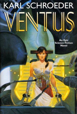 Karl Schroeder: Ventus (2000, Tor)