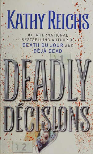 Kathy Reichs: Deadly décisions (2001, Pocket Books)
