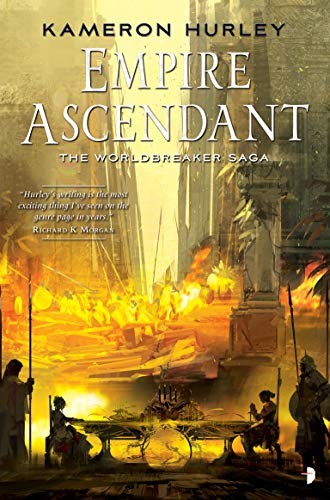 Kameron Hurley: Empire Ascendant: Worldbreaker Saga #2 (The Worldbreaker Saga) (2016, Angry Robot)