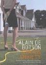 Alain de Botton: Status anxiety (2004, Hamish Hamilton)