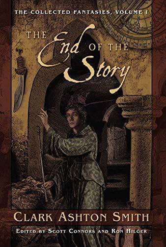 Clark Ashton Smith: The End of the Story