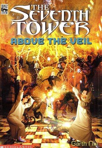 Garth Nix: Above the veil (2001, Scholastic)