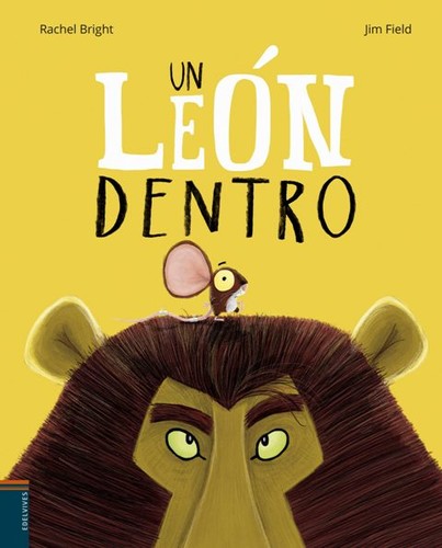 Rachel Bright: Un león dentro (2017, Edelvives)
