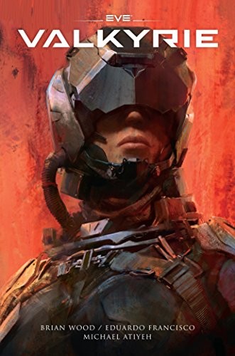Brian Wood: EVE (Hardcover, 2016, Dark Horse Books)