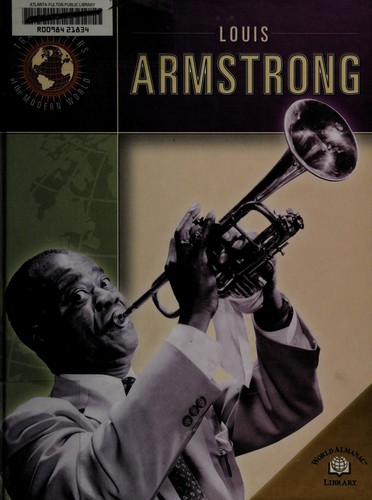 Gini Holland: Louis Armstrong (Trailblazers of the Modern World) (Hardcover, 2003, World Almanac Library)