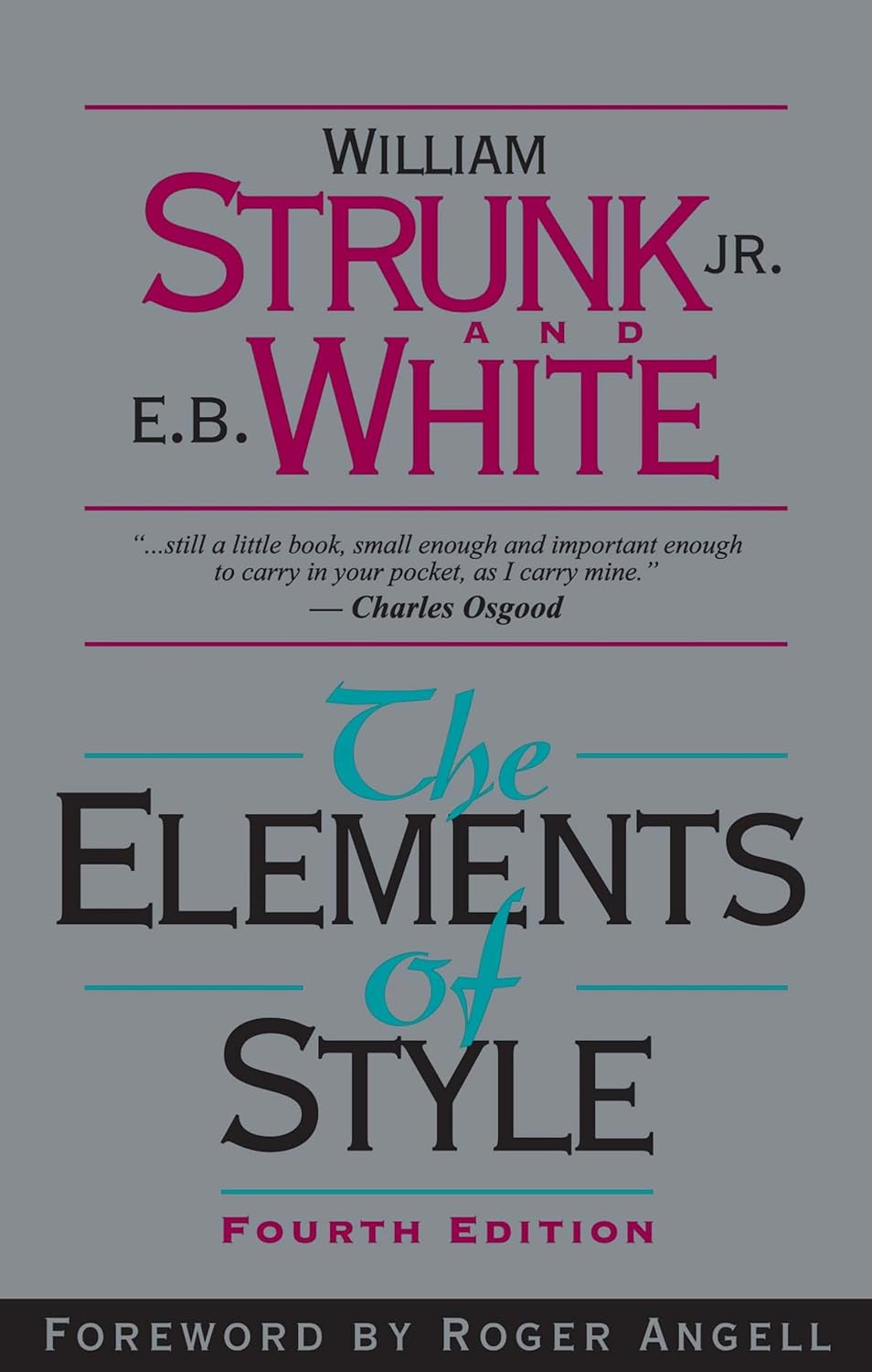 E.B. White, William Strunk, Roger Angell: The Elements of Style (Paperback, 2000, Pearson)