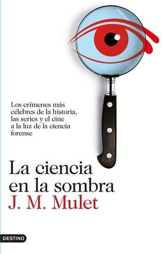 La ciencia en la sombra (2016, Destino)