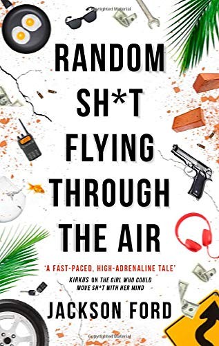 Jackson Ford: Random Sh*t Flying Through the Air (Paperback, Orbit)
