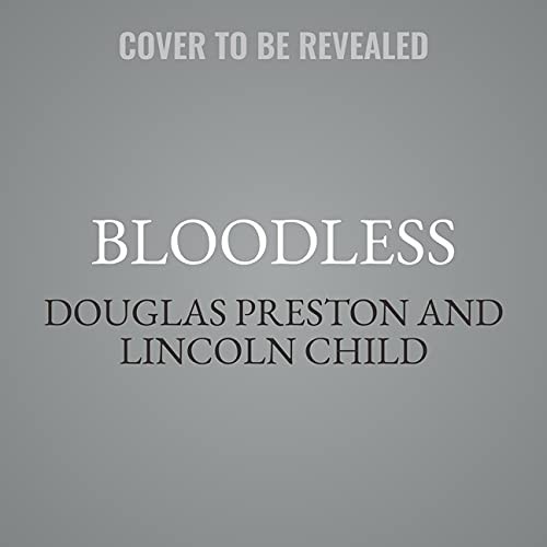 Jefferson Mays, Lincoln Child, Douglas Preston: Bloodless (AudiobookFormat, 2021, Grand Central Publishing)