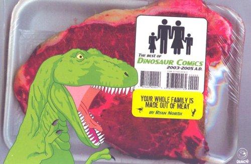 Ryan North: the best of Dinosaur Comics (Paperback, 2006, Quack!Media)