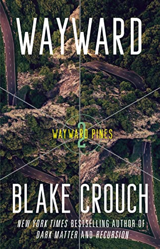 Blake Crouch OG: Wayward (2013)
