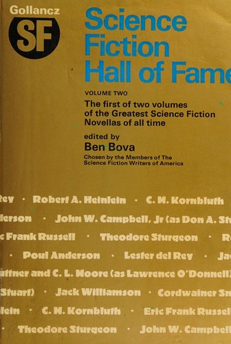 H. G. Wells, Oliver Wyman, Robert A. Heinlein, Poul Anderson, 시어도어 스터전, Graham Halstead, Ben Bova, Kevin T. Collins, Fred Berman, Michael David Axtell, Henry Kuttner, John W. Campbell, Mark Boyett, Jack Williamson, Tim Gerard Reynolds, Lester del Rey, Others, Josh Hurley, Various Narrators, C. M. Kornbluth, C. L. Moore, Eric Frank Russell, Cordwainer Smith, L J Ganser, Chris Andrew Ciulla, Cary Hite, Clark, Roger: Science fiction hall of fame. Volume 2 (1973, Gollancz)