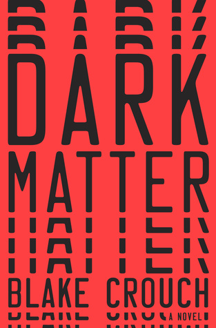 Blake Crouch OG: Dark matter (Hardcover, 2016)
