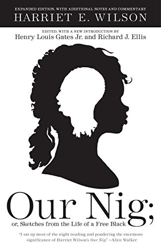 Henry Louis Gates, Jr., Harriet E. Wilson, Richard J. Ellis: Our Nig (Paperback, Vintage)