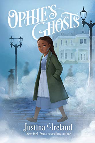 Justina Ireland: Ophie’s Ghosts (Hardcover, 2021, Balzer & Bray/Harperteen, Balzer + Bray)