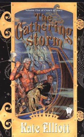 Kate Elliott: The Gathering Storm (Crown of Stars, Vol. 5) (Paperback, 2004, DAW)